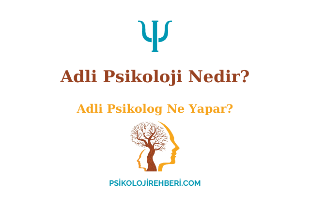 Adli Psikoloji Nedir?