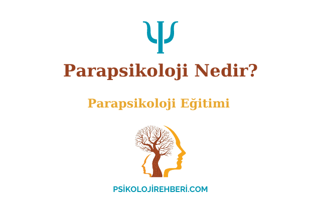 Parapsikoloji Nedir? Tarihçe ve Eğitim