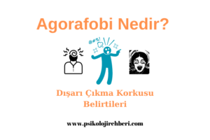 Agorafobi Nedir? Dışarı Çıkma Korkusu