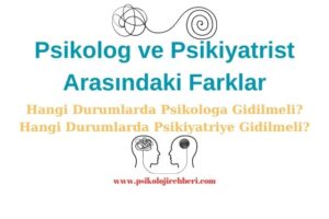 Psikolog ve Psikiyatrist Arasındaki Farklar