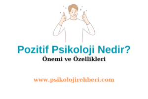 Pozitif Psikoloji Nedir? 2023 Yılında Pozitif Olmak